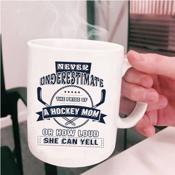 Awesome Hockey Mom Coffee Mug, The Pride Of A Hockey Mom Cup