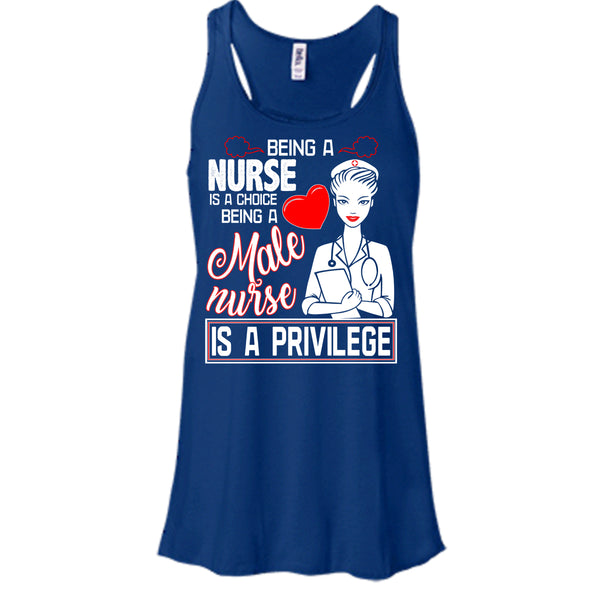 Being A Nurse Is A Choice T Shirt, Being A Nurse Is A Privilege T Shirt, Cool T Shirt