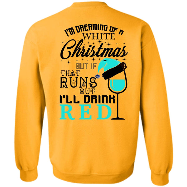 Happy New Year T Shirt, I'm Dreaming Of A White Christmas Sweatshirt