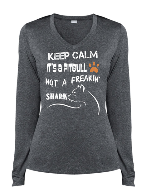 Keep Calm It's A Pit Bull Not A Freaking Shark T Shirt, I Love My Dog T Shirt, Cool Shirt (Ladies LS Heather V-Neck)