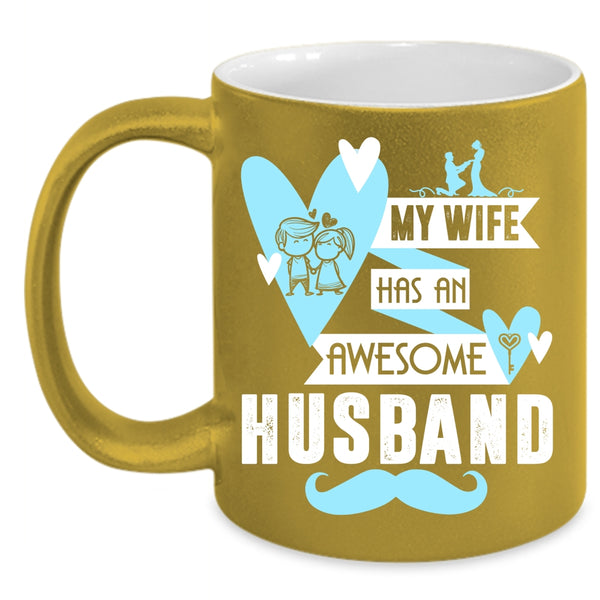 My Wife Has An Awesome Husband Coffee Mug, Lovely Wife Coffee Cup