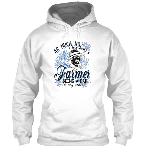 Love Being A Farmer T Shirt, Coolest Farming Dad T Shirt