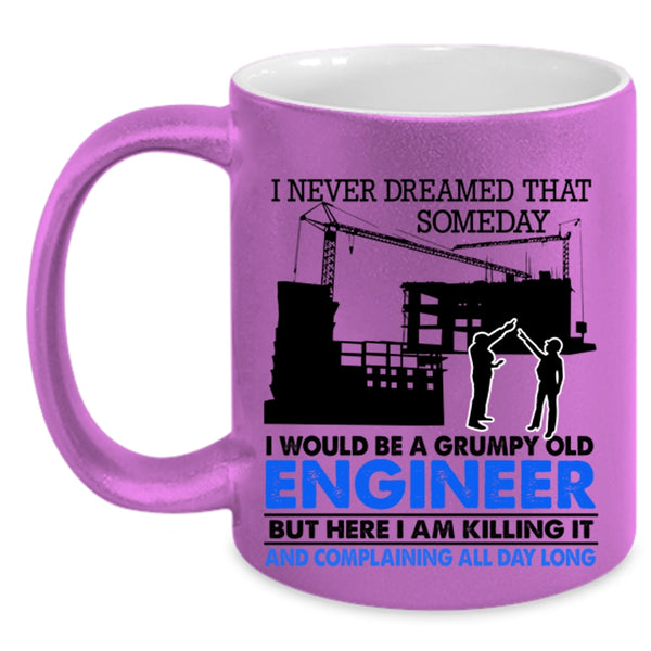 Grumpy Old Engineer Coffee Mug, I Would Be A Grumpy Old Engineer Accent Mug