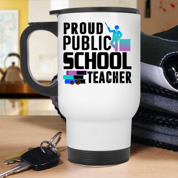 Cat Lovers Travel Mug, Proud Public School Teacher Mug
