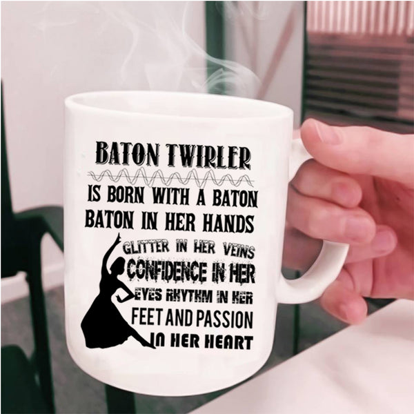 Funny Ballet Dancer Coffee Mug, Baton Twirler Is Born With A Baton Cup