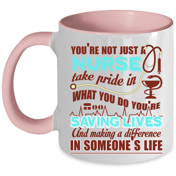 Funny Nurses Coffee Mug, You're Not Just A Nurse Accent Mug