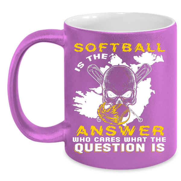 Softball Is The Answer Coffee Mug, Cool Softball Player Coffee Cup