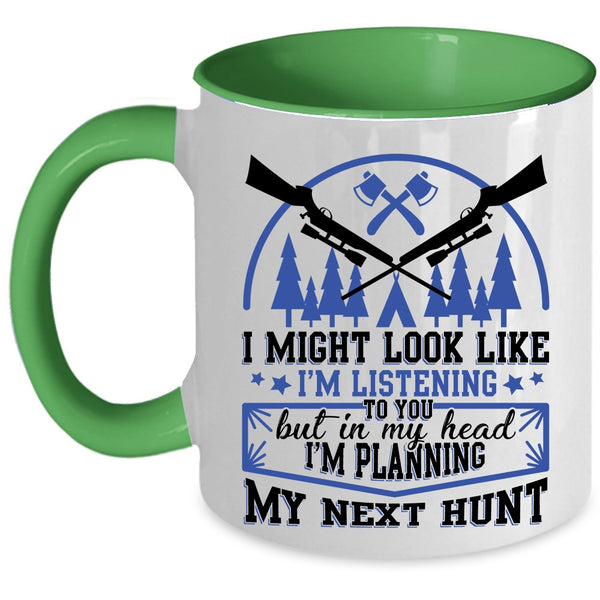 Funny Hunting Coffee Mug, In My Head I'm Planning My Next Hunt Accent Mug