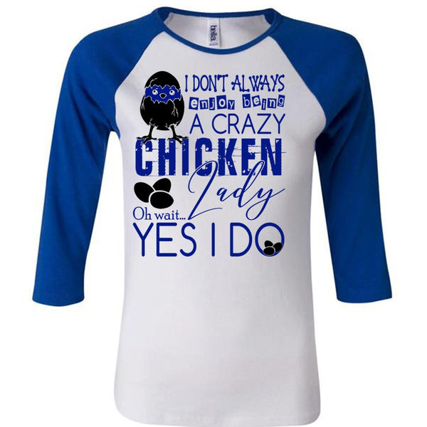 Being A Crazy Chicken Lady T Shirt, I Love Chicken T Shirt, Awesome T-Shirts
