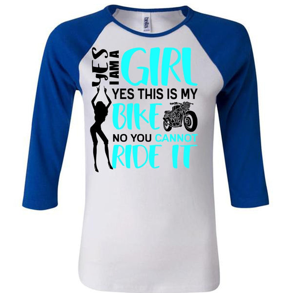 I Am A Girl T Shirt, You Can't Ride It T Shirt, Awesome T-Shirts