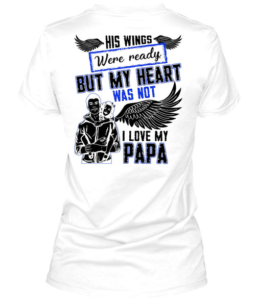 I Love My Papa T Shirt, Being A Daddy T Shirt