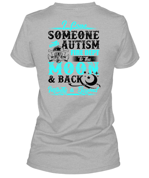 I Love Someone With Autism T Shirt, Being A Firefighter T Shirt