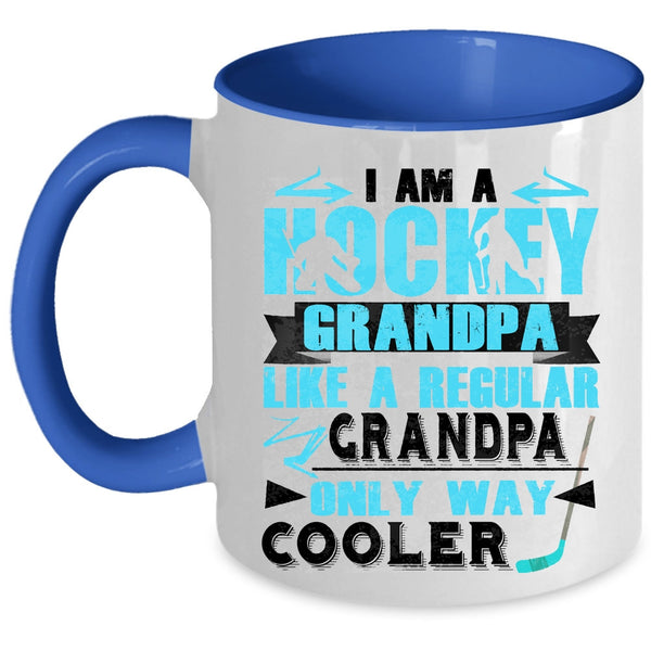 Cool Grandpa Coffee Mug, I Am A Hockey Grandpa Accent Mug