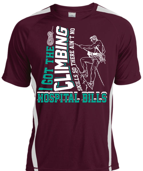 I Got The Climbing T Shirt, Hospital Bills T Shirt, Cool Shirt