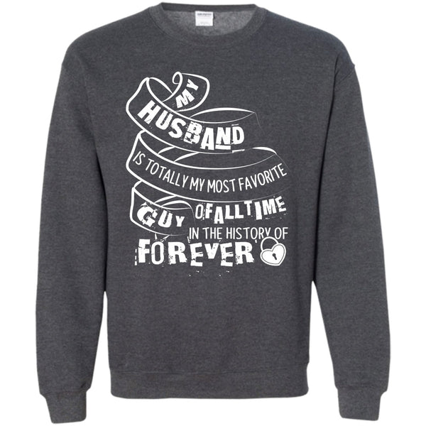 My Most Favorite Guy T Shirt, Gift For Husband Sweatshirt