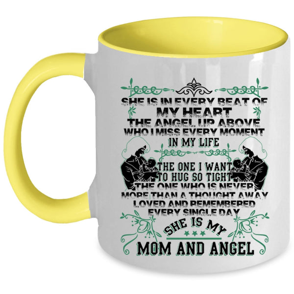 She Is My Mom And Angel Coffee Mug, She Is In Every Beat Of My Heart Accent Mug