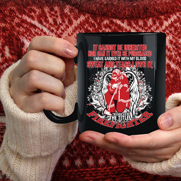 The Title Firefighter Coffee Mug, Cute Gift For Firefighter Coffee Cup