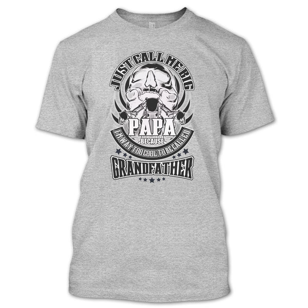 Just Call Me Big Papa T Shirt, Coolest Grandfather T Shirt