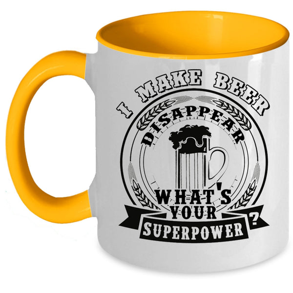 Cool Beer Drinker Coffee Mug, I Make Beer Disapear Accent Mug