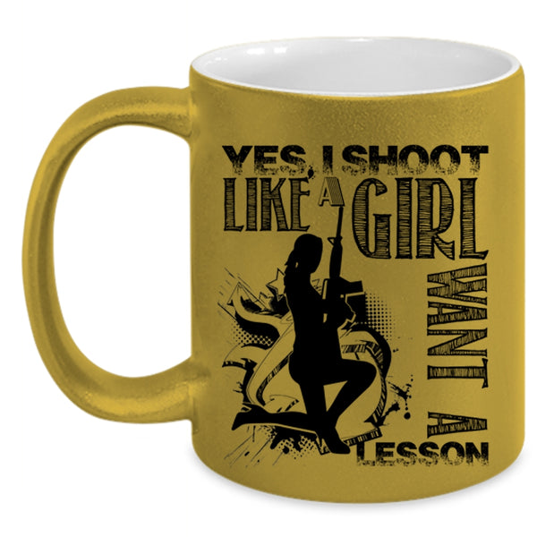 Awesome Girls Coffee Mug, I Shoot Like A Girl Want A Lesson Accent Mug