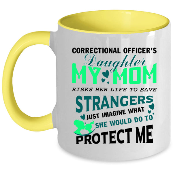 My Mom Protect Me Coffee Mug, Correctional Officer's Daughter Accent Mug