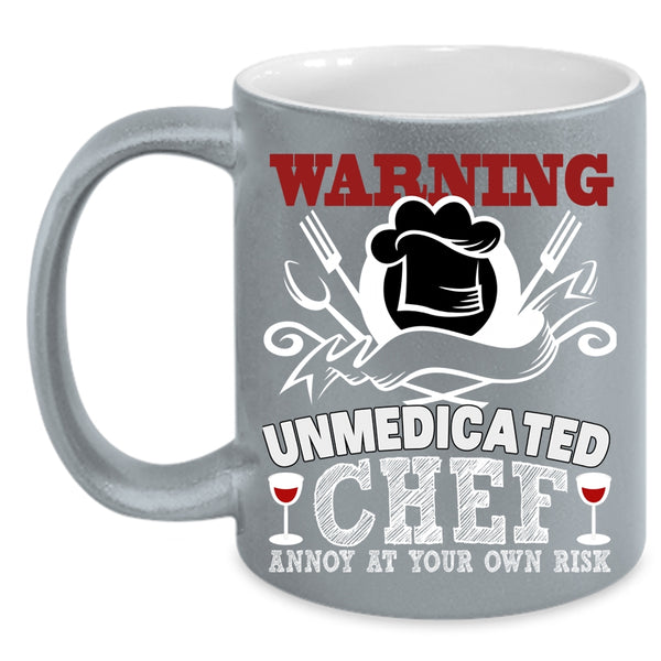 Warning Unmedicated Chef Coffee Mug, Cool Chef Coffee Cup