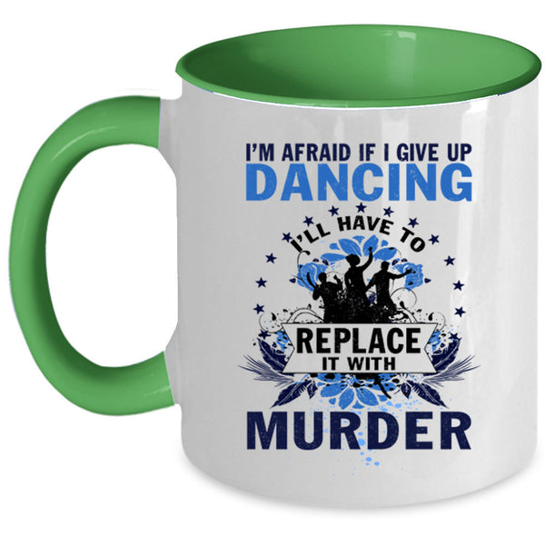 Cool Gift For Dancer Coffee Mug, I Love Dancing Accent Mug