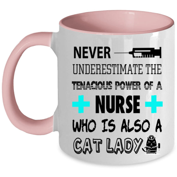 Who Is Also A Cat Lady Coffee Mug, The Tenacious Power Of A Nurse Accent Mug