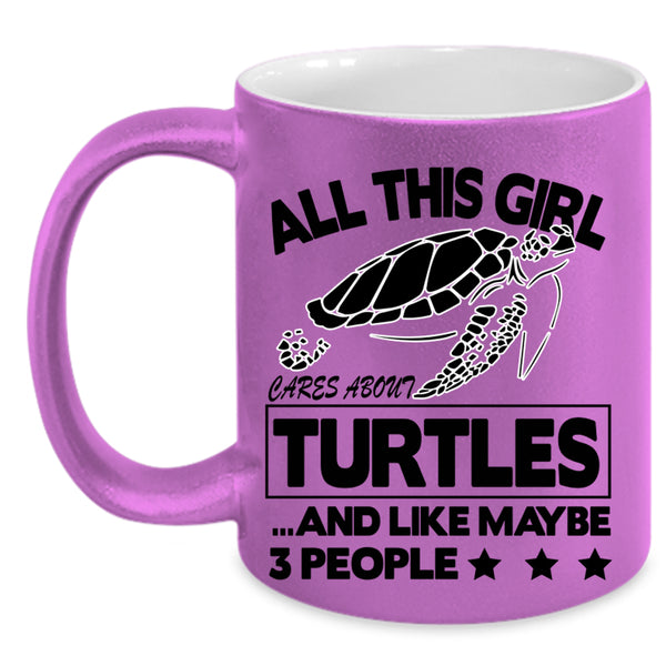 Cute Girls Coffee Mug, All This Girl Cares About Turtles Accent Mug
