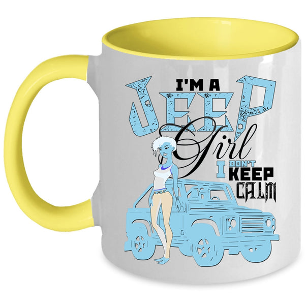 I Don't Keep Calm Coffee Mug, I'm A Jeep Girl Accent Mug