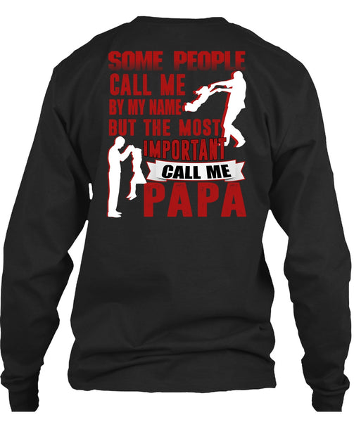 The Most Important Call Me Papa T Shirt, Call Me By My Name T Shirt