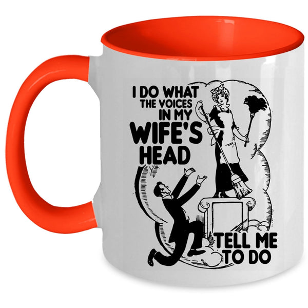 Cool Husband Coffee Mug, I Do What The Voices In My Wife's Head Accent Mug