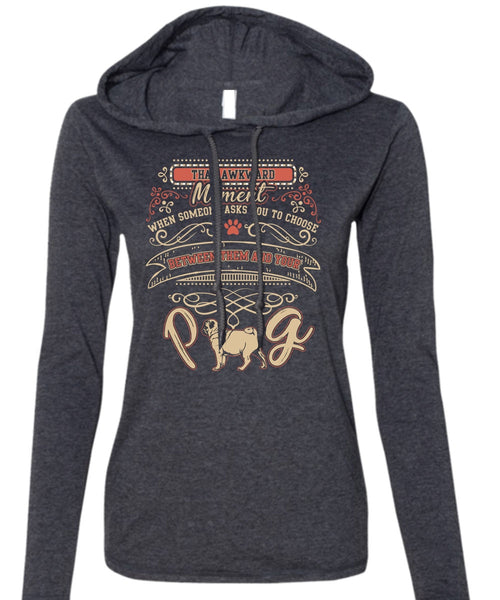 Between Them And Your Pug T Shirt, I Love Pug T Shirt (Anvil Ladies Ringspun Hooded)