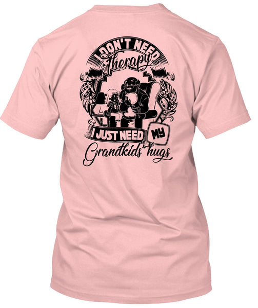 I Don't Need Therapy T Shirt, I Love Baby T Shirt