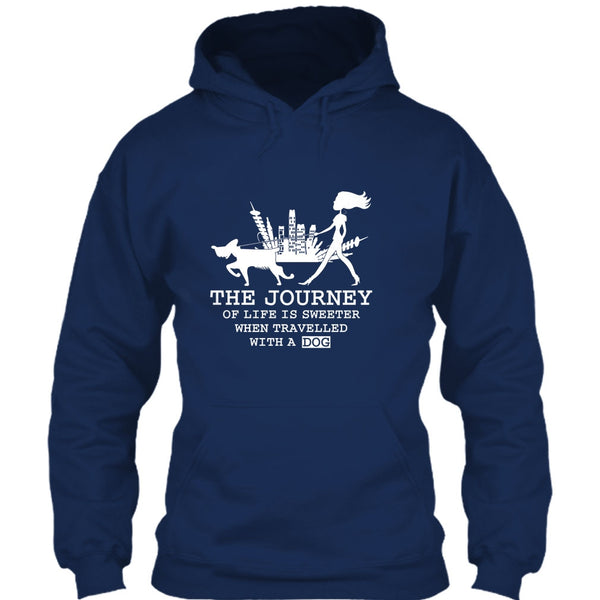 The Journey Of Life Is Sweeter T Shirt, when Travelled With A Dog T Shirt