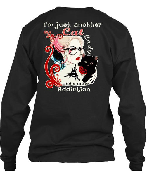 I'm Just Another Cat Lady T Shirt, Tattoo Addiction T Shirt