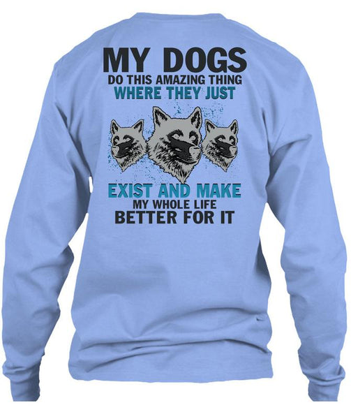 My Dogs Do This Amazing T Shirt, I Love My Dogs T Shirt