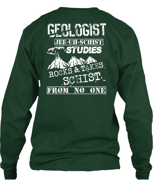 Being A Geologist T Shirt, Rocks And Takes Schist T Shirt