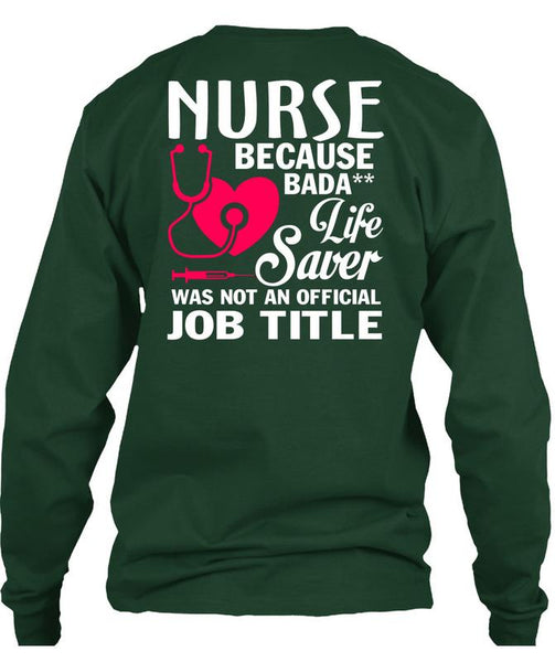 Being A Nurse T Shirt, Lifesaver Was Not An Official Job Title T Shirt