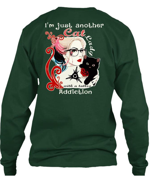 I'm Just Another Cat Lady T Shirt, Tattoo Addiction T Shirt