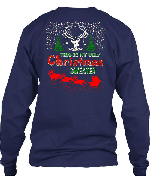 This Is My Ugly Christmas Sweater T Shirt, I Love Christmas T Shirt