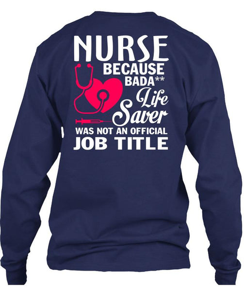 Being A Nurse T Shirt, Lifesaver Was Not An Official Job Title T Shirt