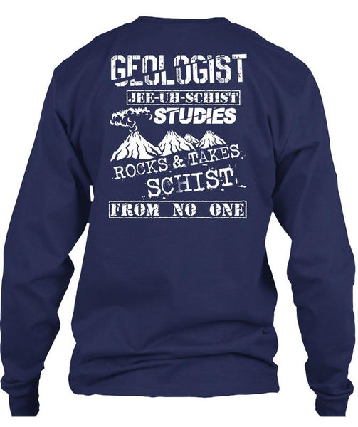 Being A Geologist T Shirt, Rocks And Takes Schist T Shirt
