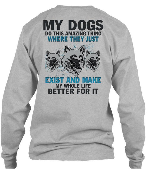 My Dogs Do This Amazing T Shirt, I Love My Dogs T Shirt