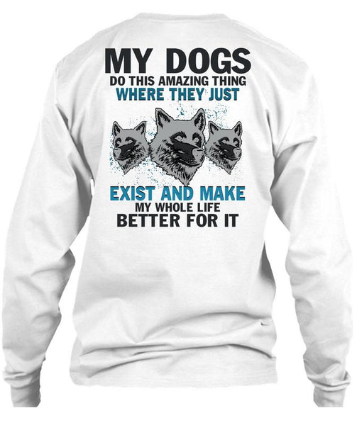 My Dogs Do This Amazing T Shirt, I Love My Dogs T Shirt