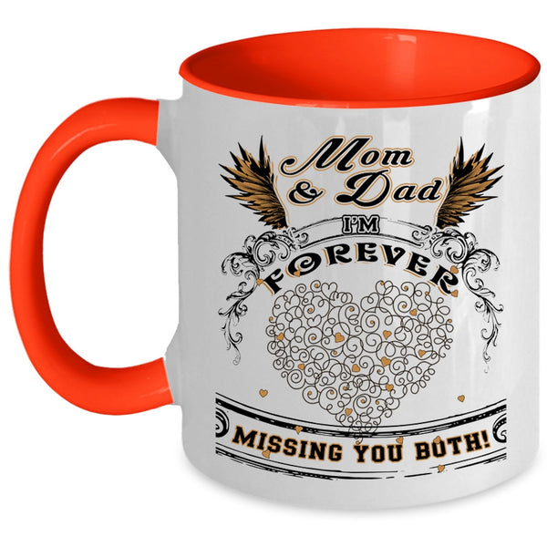 I'm Forever Missing You Both Coffee Mug, Mom And Dad Accent Mug