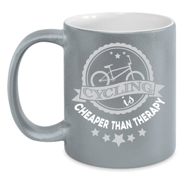Cycling Is Cheaper Than Therapy Coffee Mug, Outdoor Coffee Cup