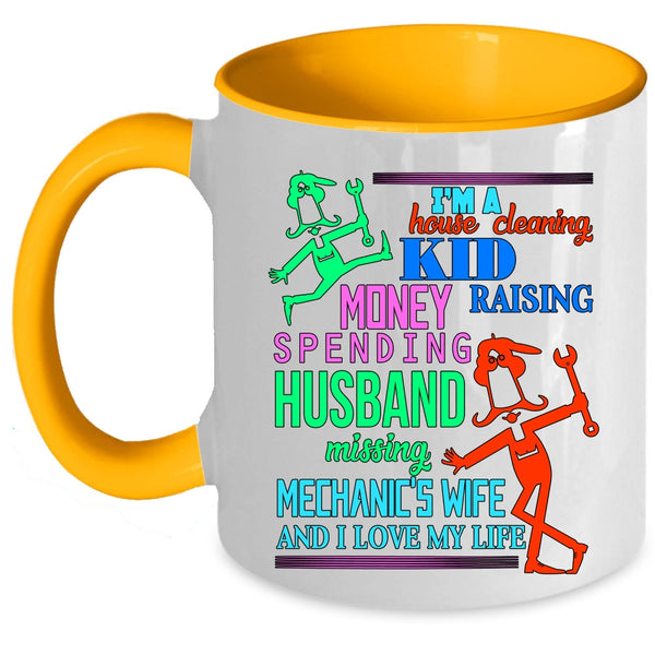 I Love My Life Coffee Mug, I'm A Mechanic's Wife Accent Mug