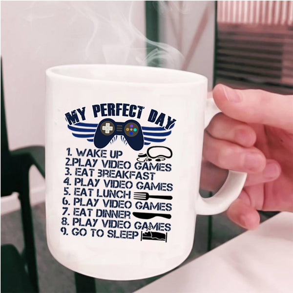 Play Video Games Coffee Mug, My Perfect Day Cup