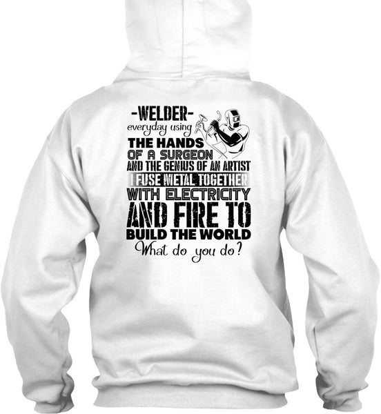 Welder Everyday Using The Hands T Shirt, I Love Welding T Shirt